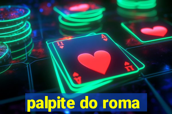 palpite do roma